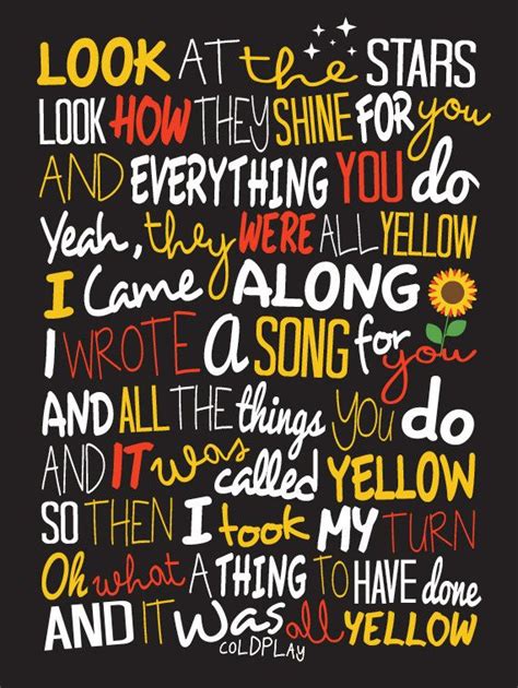 Yellow lyrics - "Yellow" was the first Coldplay single released in America, but in their native UK, where they focused their efforts early on, they had already released two singles: "Brothers & Sisters" and "Shiver."Those songs both charted but "Yellow" was their UK breakthrough, reaching #4 on July 8, 2000 and building anticipation for their debut album, Parachutes, issued …